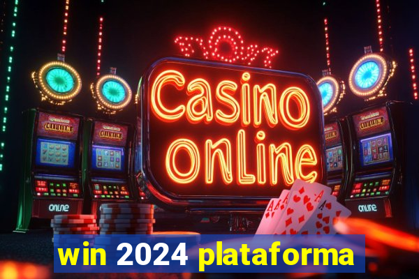 win 2024 plataforma